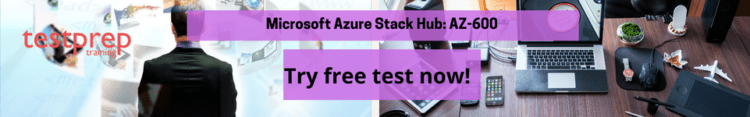 Microsoft Azure Stack Hub: AZ-600