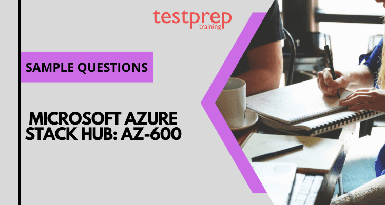 Microsoft Azure Stack Hub: AZ-600