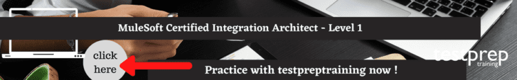 MuleSoft Certified Integration Architect - Level 1 free practice test