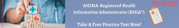 AHIMA-Registered Health Information Administrator (RHIA®) practice test