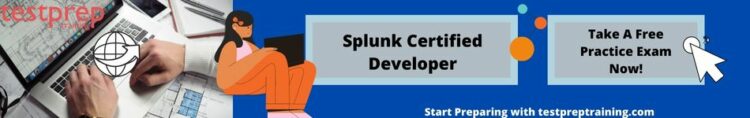 Splunk Certified Developer practice Tests
