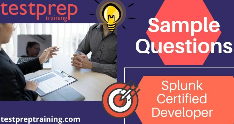 Splunk Certified Developer sample questions
