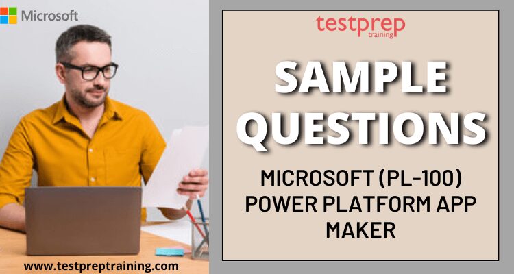Microsoft (PL-100) Power Platform App Maker Sample Questions