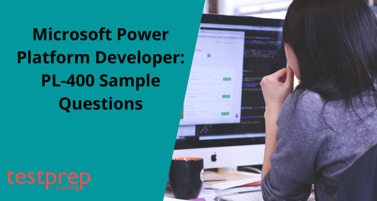 Microsoft Power Platform Developer: PL-400 Sample Questions