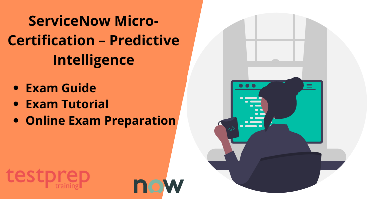 ServiceNow Micro-Certification – Predictive Intelligence exam guide