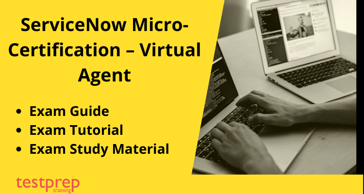 ServiceNow Micro-Certification – Virtual Agent exam guide