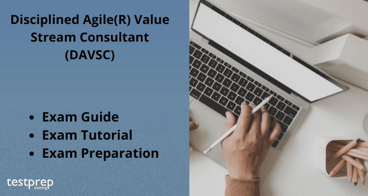 Disciplined Agile(R) Value Stream Consultant (DAVSC) exam guide