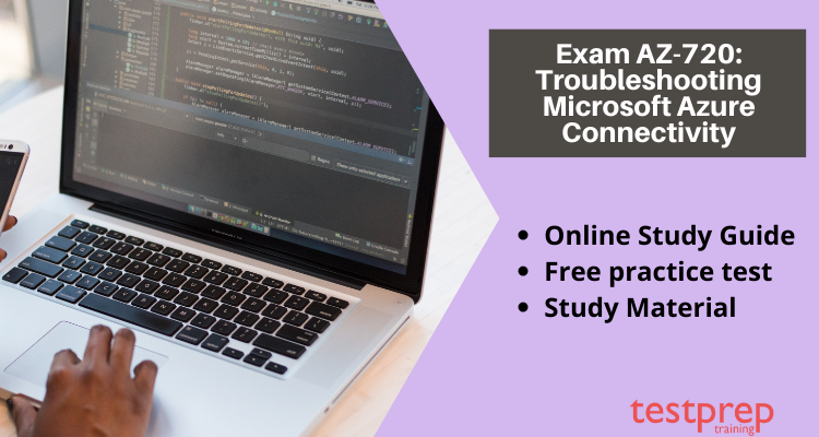 Exam AZ-720: Troubleshooting Microsoft Azure Connectivity online guide