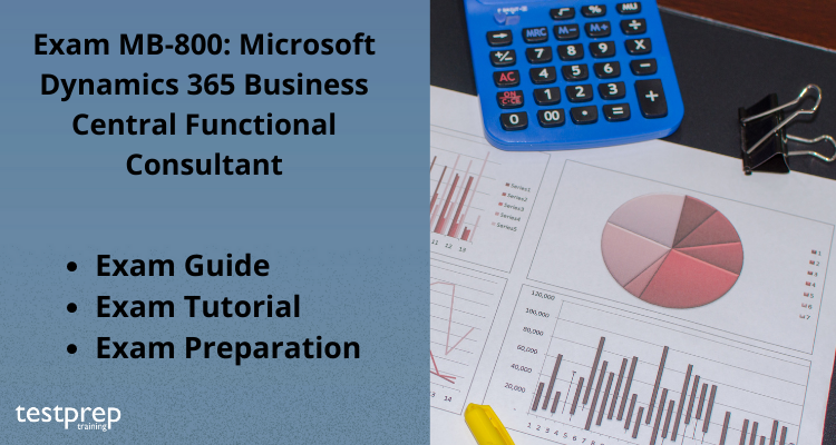 Exam MB-800: Microsoft Dynamics 365 Business Central Functional Consultant exam overview