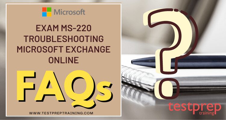 Exam MS-220 FAQ