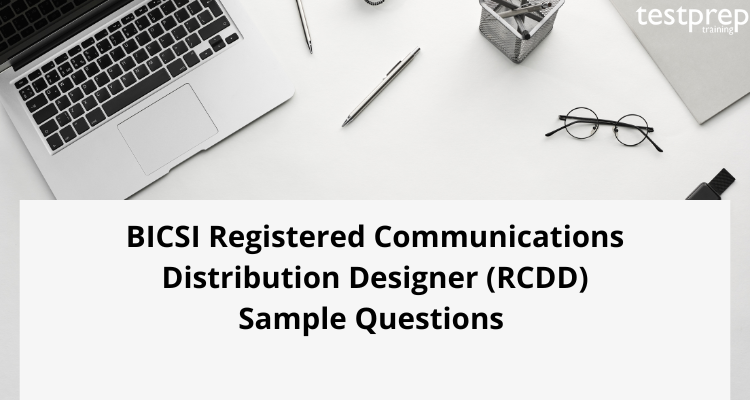 BICSI Registered Communications Distribution Designer (RCDD) Sample Questions