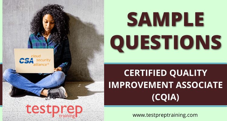 ASQ (CQIA) Certified Quality Improvement Associate Sample Questions