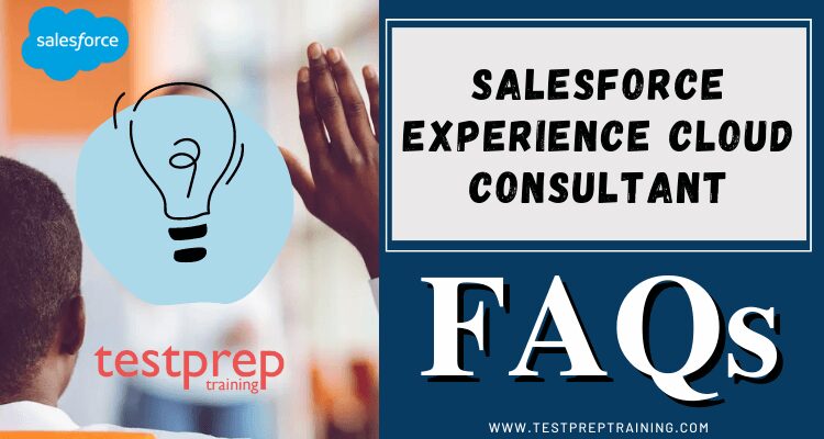 Salesforce Experience Cloud Consultant FAQs
