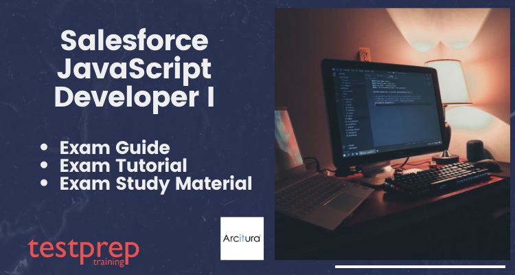 Salesforce JavaScript Developer I exam guide