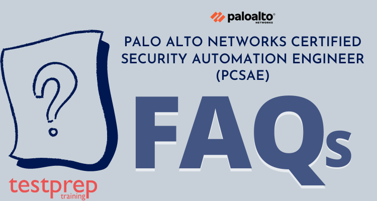 Palo Alto Networks (PCSAE) Certified Security Automation Engineer FAQs