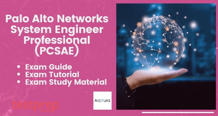 Palo Alto Networks System Engineer Professional (PCSAE) exam guide