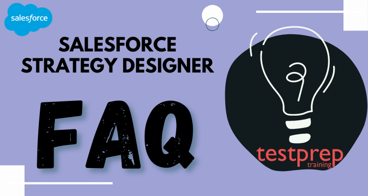 Salesforce Strategy Designer FAQs