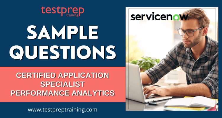 ServiceNow Performance Analytics (Certified Application Specialist) Sample Question