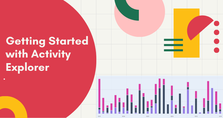 Getting started with activity explorer and content explorer