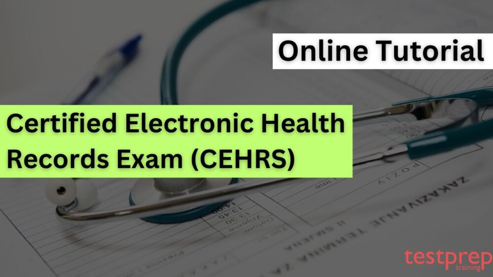 Certified Electronic Health Records Exam (CEHRS)
