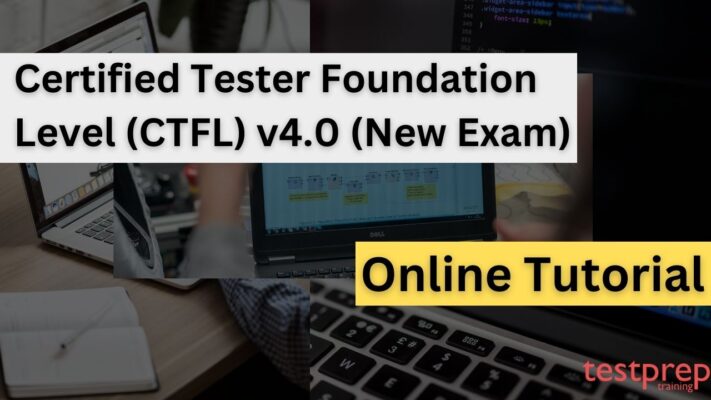 Certified Tester Foundation Level (CTFL) v4.0 [NEW!]