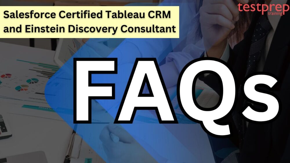 Salesforce Certified Tableau CRM and Einstein Discovery Consultant faqs
