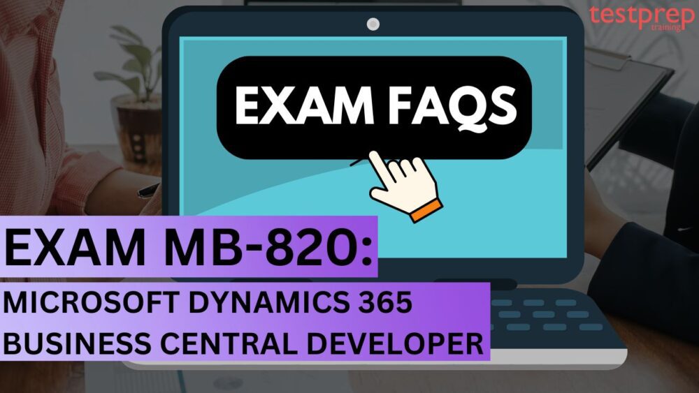 Exam MB-820: Microsoft Dynamics 365 Business Central Developer FAQs
