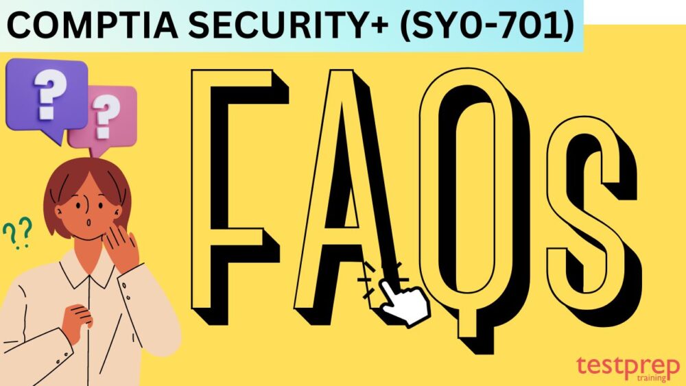 CompTIA Security+ (SY0-701) FAQs