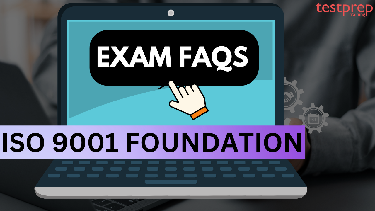 ISO 9001 Foundation FAQs