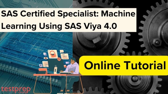 SAS Certified Specialist: Machine Learning Using SAS Viya 4.0