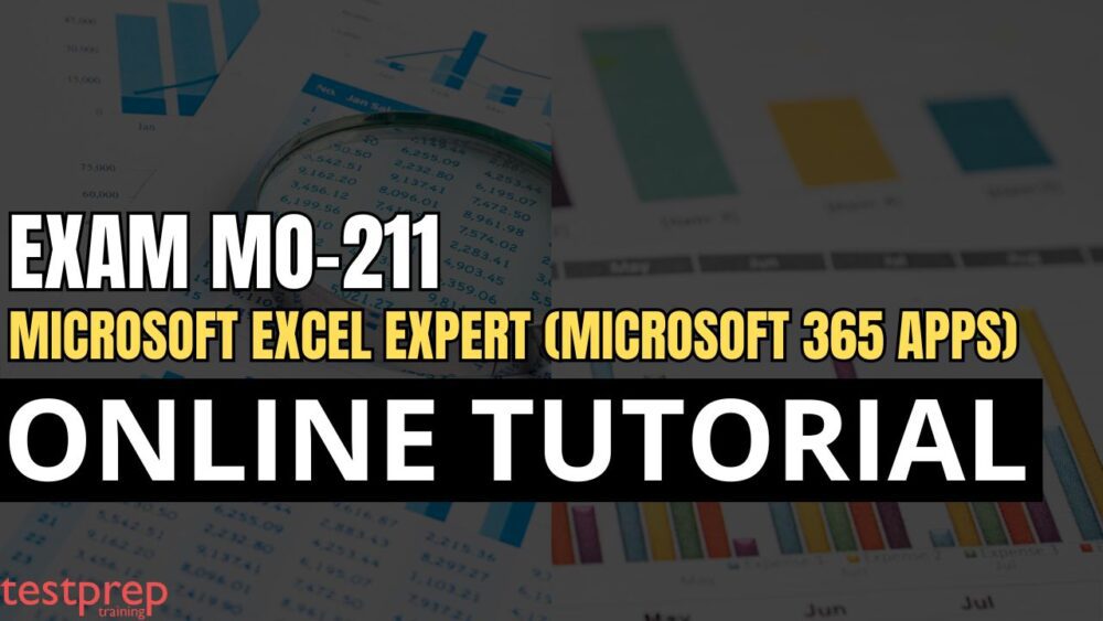 Exam MO-211: Microsoft Excel Expert (Microsoft 365 Apps)